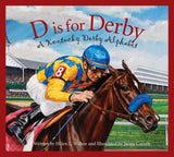 D is for Derby picture book: A Kentucky Derby Alphabet